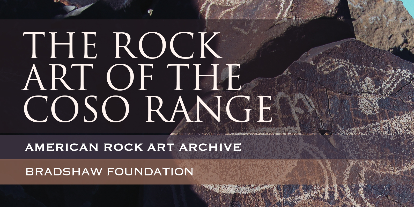 The Rock Art Engravings of the Coso Range Bradshaw Foundation