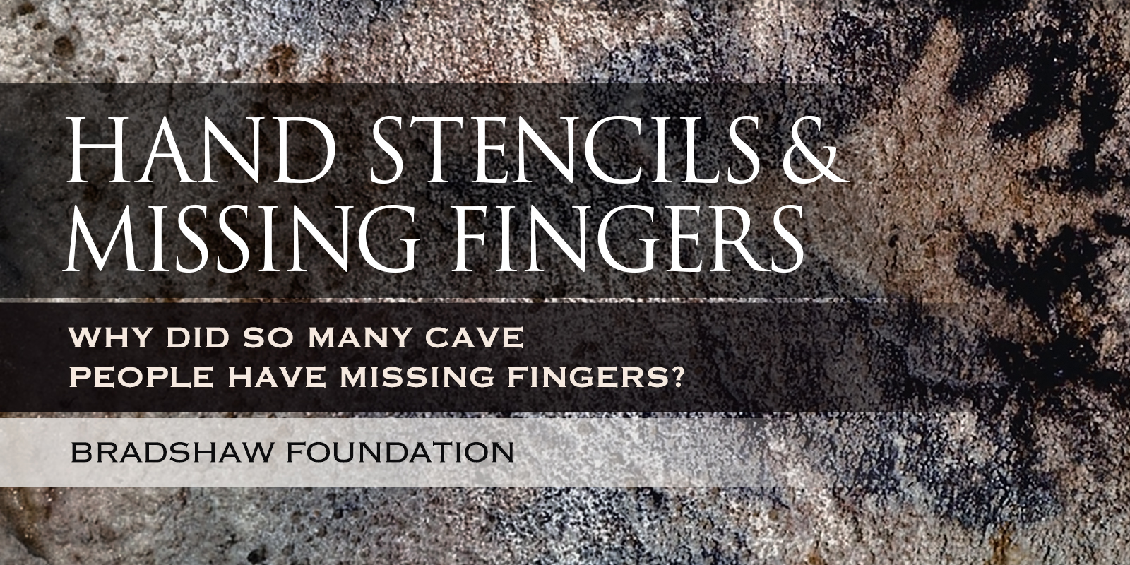 Hand stencils and their missing fingers Cave Art Archaeology