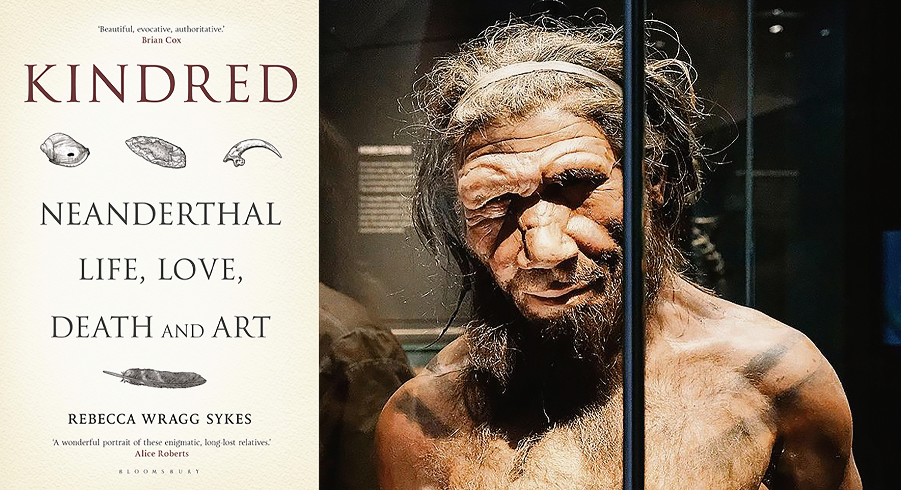 Kindred: Neanderthal life, love, death and art by Rebecca Wragg Sykes