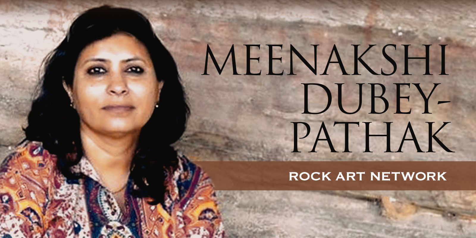 Rock Art Network Meenakshi Dubey-Pathak